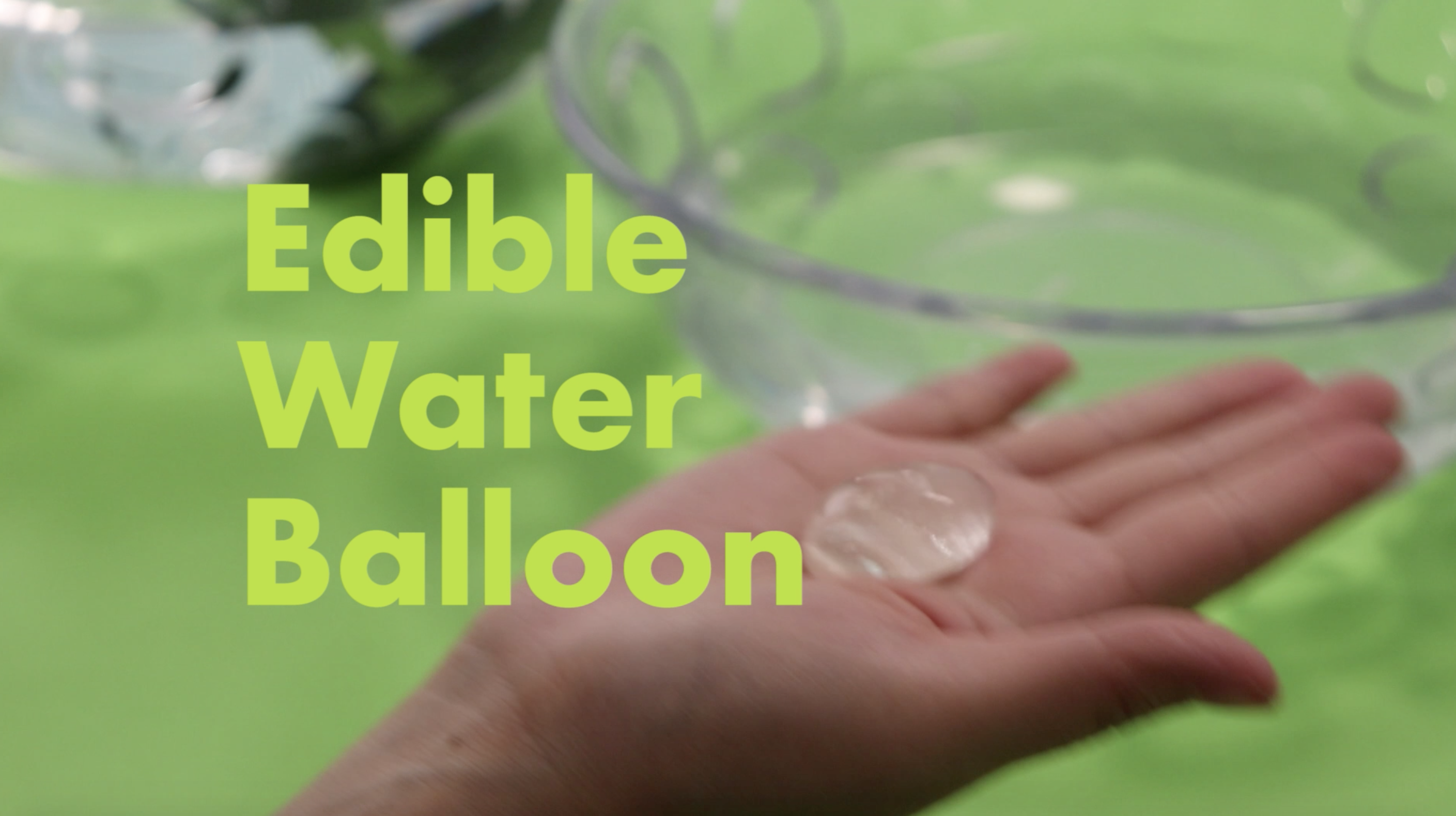 Edible Water Balloon Open Soft Machines